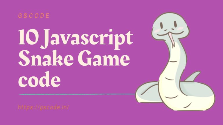 10 Javascript Snake Game code – GSCODE